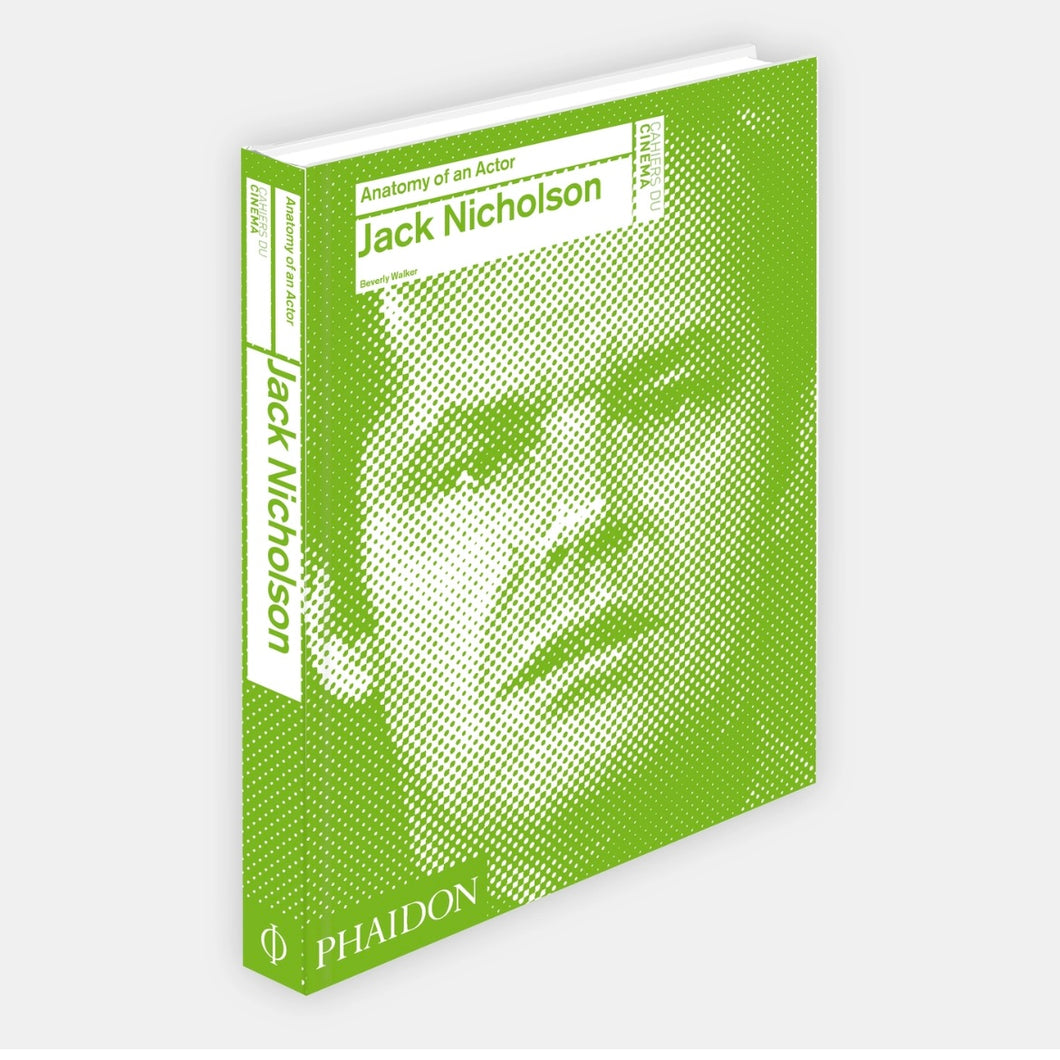 PHAIDON / Anatomy of an Actor: Jack Nicholson by Beverly Walker